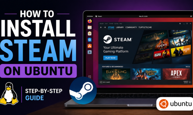 How to Install Steam on Ubuntu (Step-by-Step Guide)