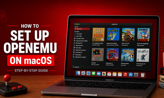 How to Set Up OpenEmu on macOS (Step-by-Step Guide)